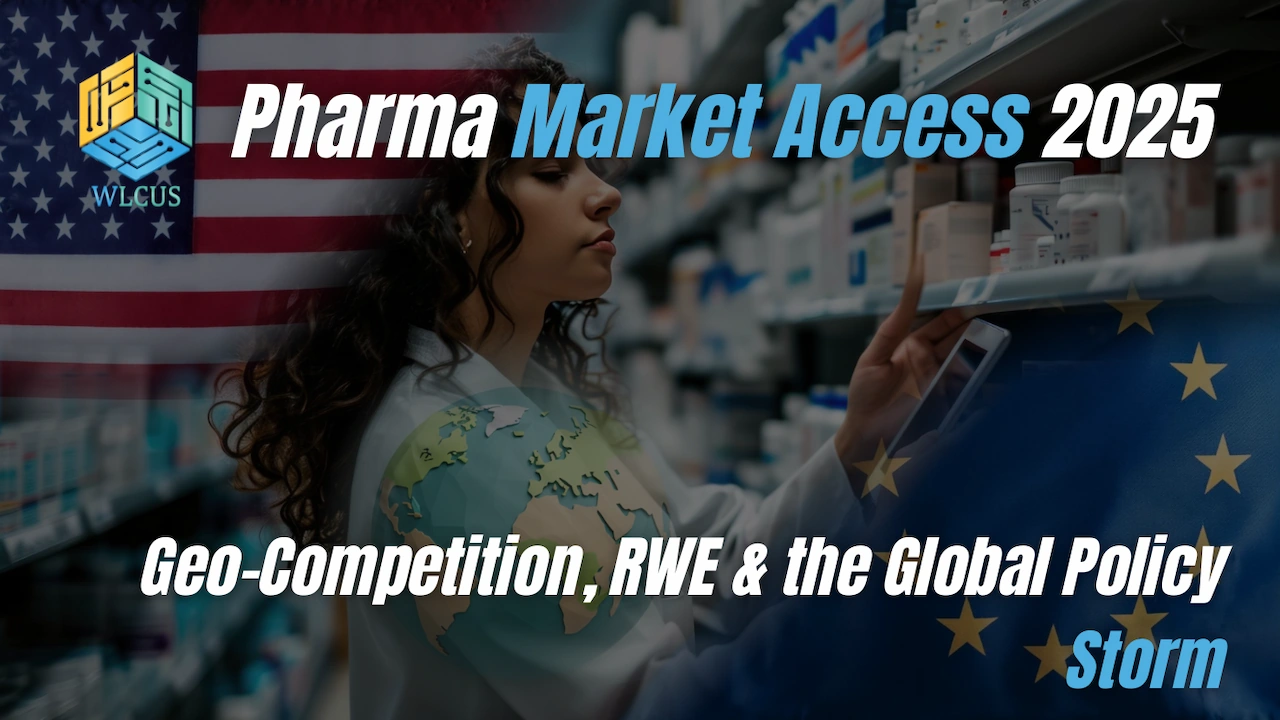 Pharma Market Access 2025 | Geo competition | EU & Trump's Tarrif War