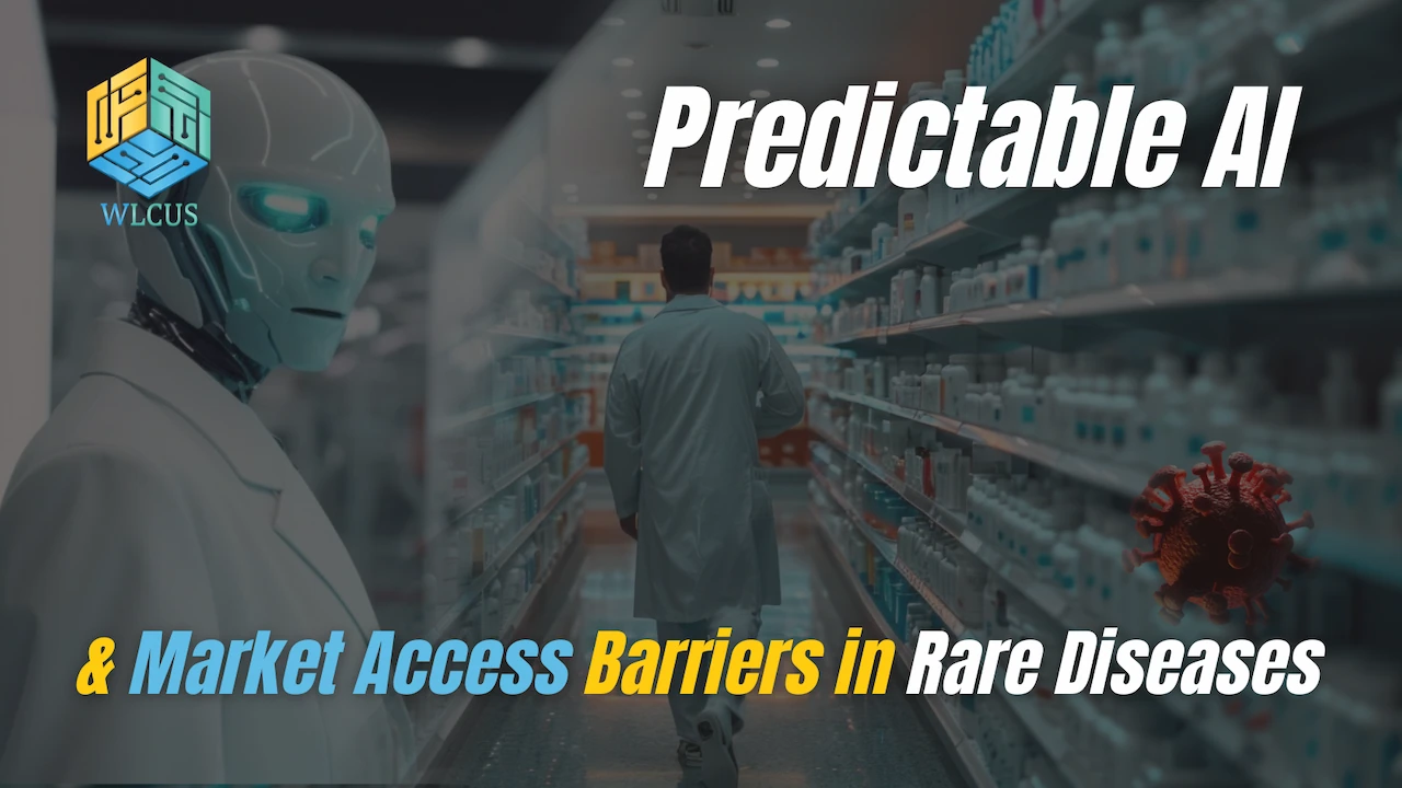 Predictable AI & Market Access Barriers in Rare Disease | Global RWE & Market Access Summit 2025