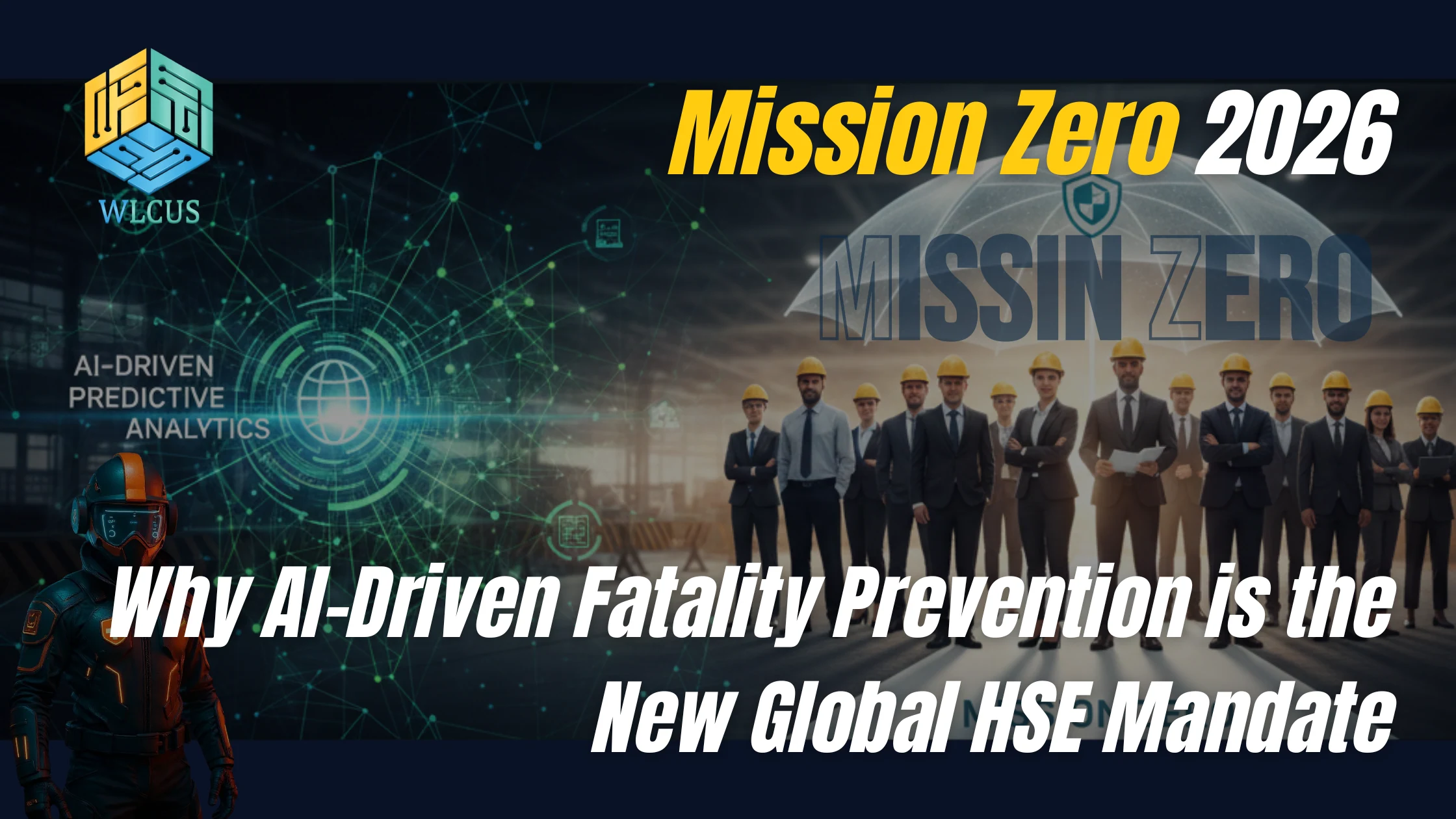 Mission Zero: The New Global HSE Mandate