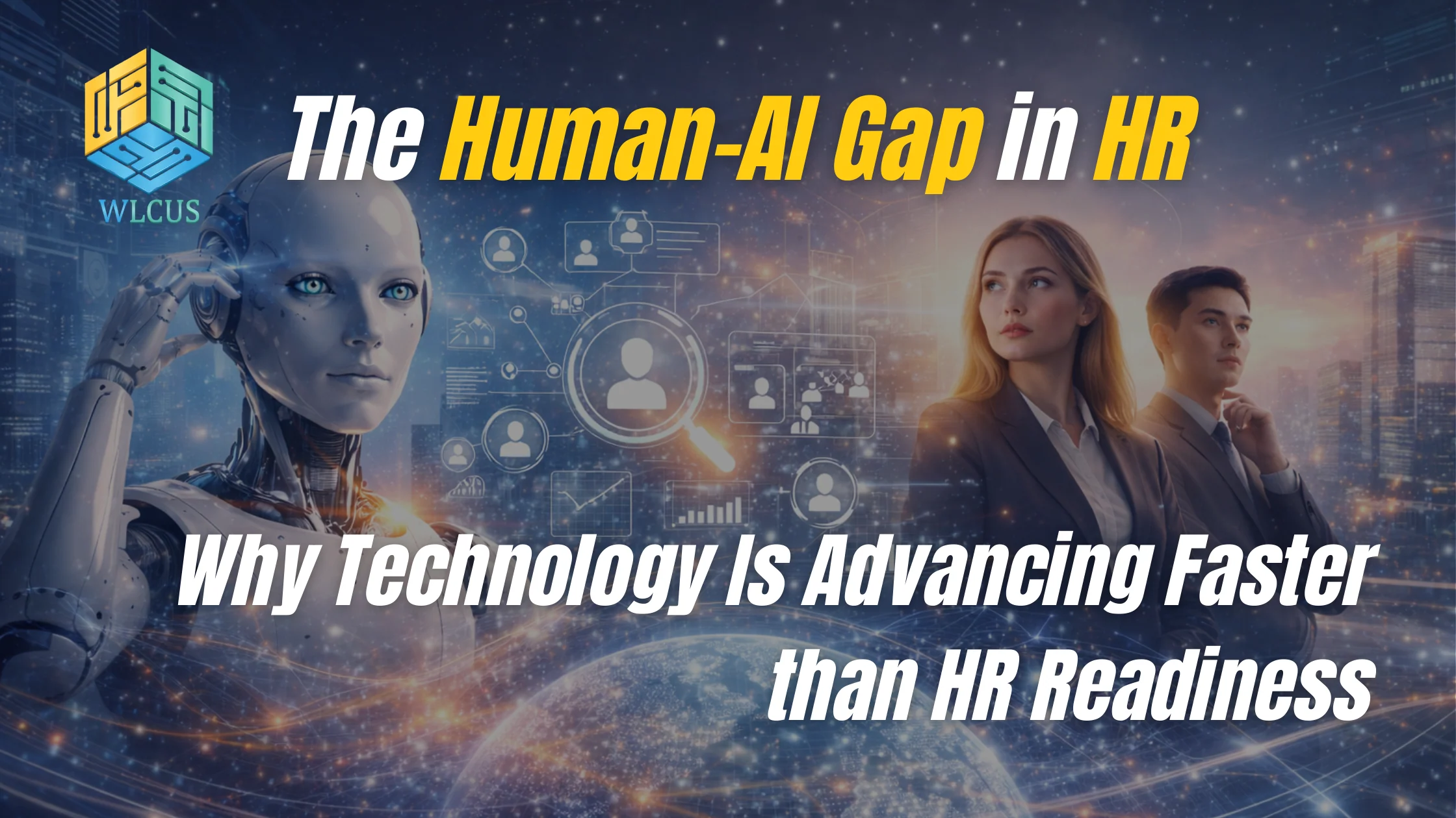 The Human–AI Gap in HR | Global Smart HR Human + AI Summit 2026 | Barcelona | Apr 15-16
