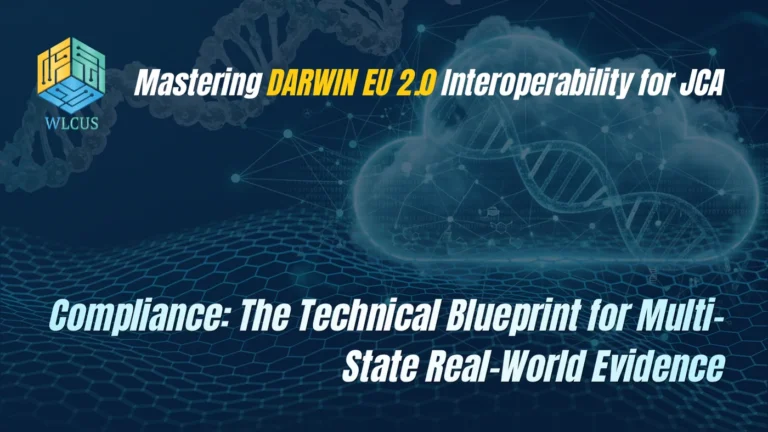 Mastering DARWIN EU 2.0 Interoperability for JCA Compliance: The Technical Blueprint for Multi-State Real-World Evidence