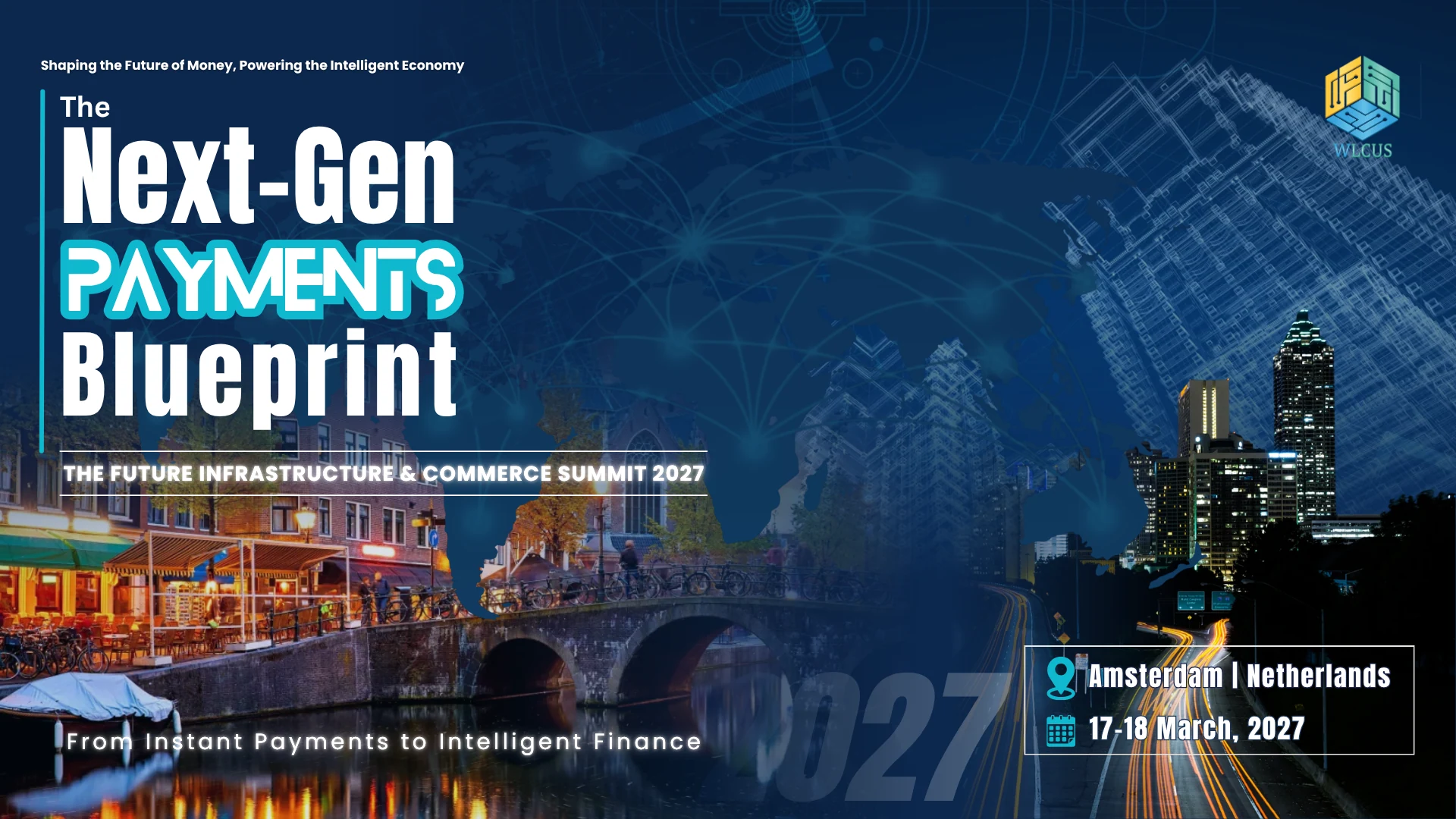Next-Gen Payments Summit Europe 2027 | The Payments Blueprint | 17-18 March 2027 | Amsterdam