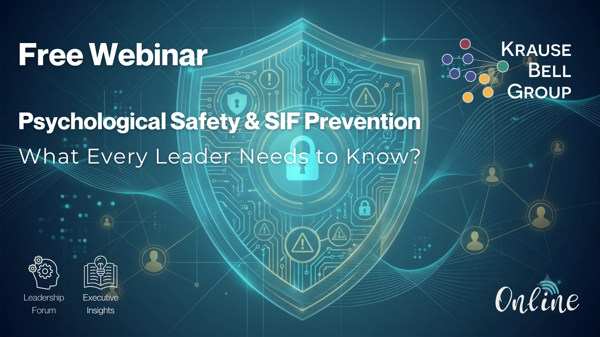Psychological Safety & SIF Prevention | Free Webinar | Krause Bell Group